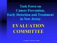 Task Force on Cancer Prevention, Early Detection and Treatment in New Jersey PowerPoint PPT Presentation