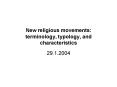 New religious movements: terminology, typology, and characteristics PowerPoint PPT Presentation