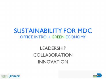 SUSTAINABILITY FOR MDC OFFICE INTRO GREEN ECONOMY