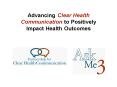 Advancing Clear Health Communication to Positively Impact Health Outcomes PowerPoint PPT Presentation