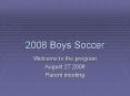 2008 Boys Soccer PowerPoint PPT Presentation