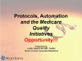 Protocols, Automation and the Medicare Quality Initiatives Opportunity PowerPoint PPT Presentation