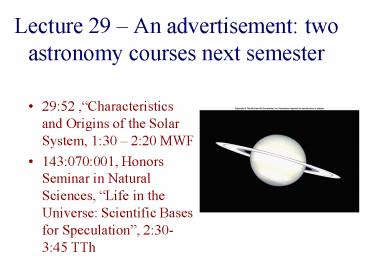 Lecture 29 An advertisement: two astronomy courses next semester