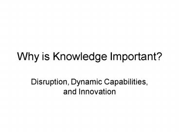 Why is Knowledge Important