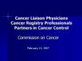 Cancer Liaison Physicians Cancer Registry Professionals Partners in Cancer Control PowerPoint PPT Presentation