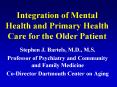 Integration of Mental Health and Primary Health Care for the Older Patient PowerPoint PPT Presentation