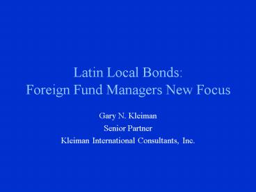 Latin Local Bonds: Foreign Fund Managers New Focus
