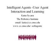 Intelligent Agents User Agent Interaction and Learning