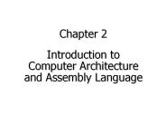Chapter 2  Introduction to Computer Architecture and Assembly Language
