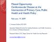 Missed Opportunity: Cardiovascular Disease at the Intersection of Primary Care, Public Health and He PowerPoint PPT Presentation