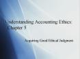 Understanding Accounting Ethics: Chapter 5 PowerPoint PPT Presentation