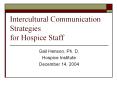 Intercultural Communication Strategies for Hospice Staff PowerPoint PPT Presentation