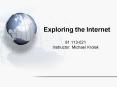 Exploring the Internet