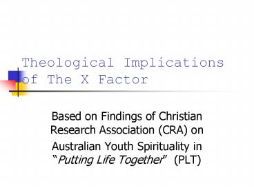 Theological Implications of The X Factor