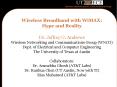 Wireless Broadband with WiMAX: Hype and Reality Dr. Jeffrey G. Andrews Wireless Networking and Communications Group (WNCG) Dept. of Electrical and Computer Engineering The University of Texas at Austin Collaborators: Dr. Arunabha Ghosh (AT PowerPoint PPT Presentation