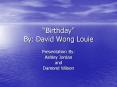 Birthday By: David Wong Louie PowerPoint PPT Presentation