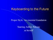Keyboarding to the Future