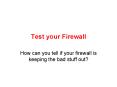 Test your Firewall PowerPoint PPT Presentation
