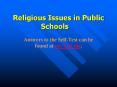 Religious Issues in Public Schools PowerPoint PPT Presentation