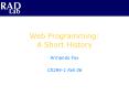 Web Programming: A Short History PowerPoint PPT Presentation