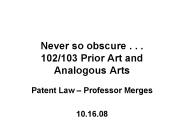 Never so obscure . . . 102103 Prior Art and Analogous Arts