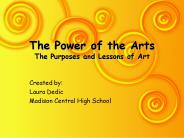 The Power of the Arts The Purposes and Lessons of Art