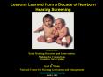 Lessons Learned from a Decade of Newborn Hearing Screening PowerPoint PPT Presentation