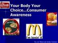 Your Body Your Choice...Consumer Awareness PowerPoint PPT Presentation