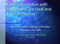 Early Intervention with Babies who are Deaf and Hard of Hearing: PowerPoint PPT Presentation