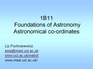 1B11 Foundations of Astronomy Astronomical co-ordinates