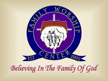 Believing In The Family Of God