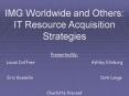 IMG Worldwide and Others: IT Resource Acquisition Strategies PowerPoint PPT Presentation