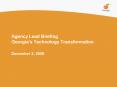 Agency Lead Briefing Georgias Technology Transformation PowerPoint PPT Presentation