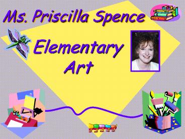 Ms. Priscilla Spence