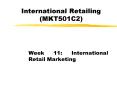 International Retailing MKT501C2 PowerPoint PPT Presentation