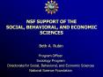 NSF SUPPORT OF THE SOCIAL, BEHAVIORAL, AND ECONOMIC SCIENCES PowerPoint PPT Presentation