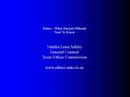 Ethics   What Elected Officials. Need To Know. Natalia Lun