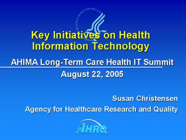 Key Initiatives on Health Information Technology