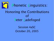 Honoring the Contributions of Peter Ladefoged