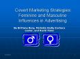 Covert Marketing Strategies: Feminine and Masculine Influences in Advertising PowerPoint PPT Presentation