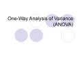 One-Way Analysis of Variance (ANOVA) PowerPoint PPT Presentation