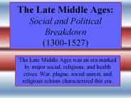 The Late Middle Ages: Social and Political Breakdown 13001527