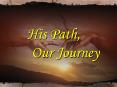 His Path, Our Journey PowerPoint PPT Presentation