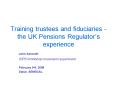 Training trustees and fiduciaries the UK Pensions Regulators experience PowerPoint PPT Presentation