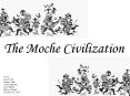 The Moche Civilization PowerPoint PPT Presentation