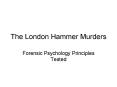 The London Hammer Murders PowerPoint PPT Presentation