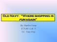 Old Navy: Where shopping is fun again PowerPoint PPT Presentation
