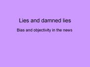 Lies and damned lies