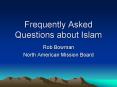 Frequently Asked Questions about Islam PowerPoint PPT Presentation