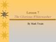 Lesson 7 The Glorious Whitewasher PowerPoint PPT Presentation